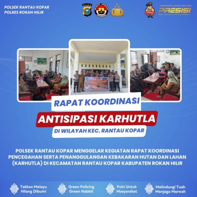 Antisipasi Karhutla, Polsek Rantau Kopar Lakukan Koordinasi  Pemerintah Kec. Rantau Kopar