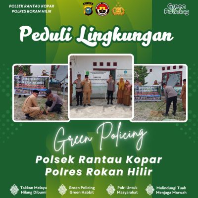 Polsek Rantau Kopar Dukung Program Green Policing Kapolda Riau melalui gerakan Cinta Lingkungan